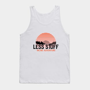 less stuff more adventure van life camping Tank Top